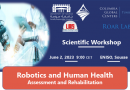 Scientific Workshop: Robotics and Human Health :Assessment and Rehabilitation